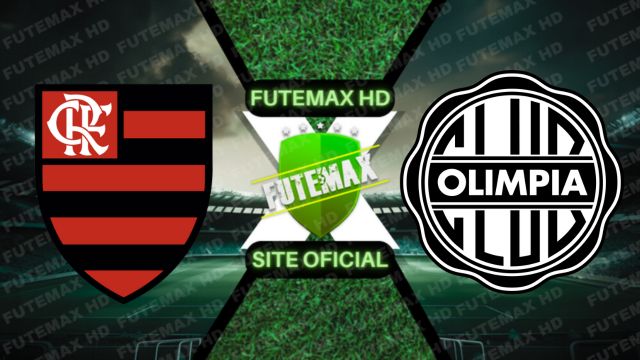 Flamengo x Olimpia ao vivo e online, onde assistir, que horas é